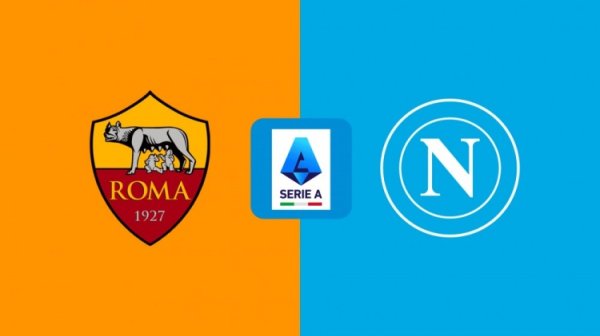 罗马vs那不勒斯首发：霍伊伦、麦克托米奈先发，苏莱出战